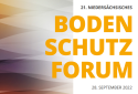 21. Niedersächsisches Bodenschutzforum (Flyer) 21. Niedersächsisches Bodenschutzforum (Flyer)